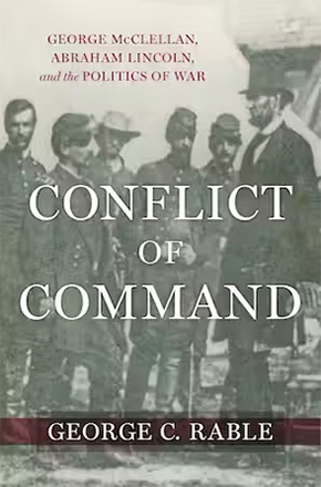 George C. Rable, author of Conflict of Command